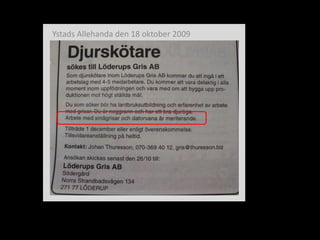 Ystads Allehanda den 18 oktober 2009
 