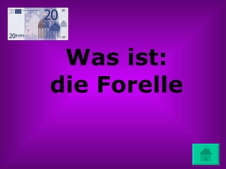 Was ist: die Forelle 