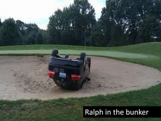 Ralph in the bunker
 