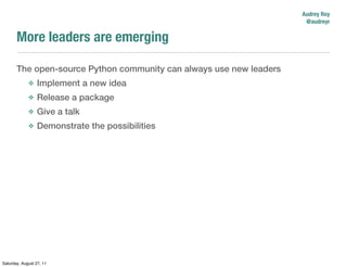 Audrey Roy
                                                                      @audreyr

       More leaders are emergin...