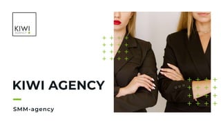 SMM-agency
KIWI AGENCY
 