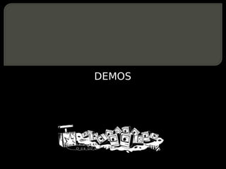 DEMOS
 