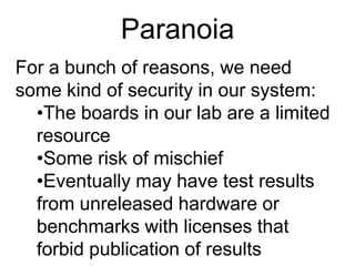 The Problem (finally!)We want to do things like trigger test runs when a kernel build finishes.This basically means some kind of Remote Procedure Call (RPC).