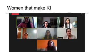 Women that make KI
 