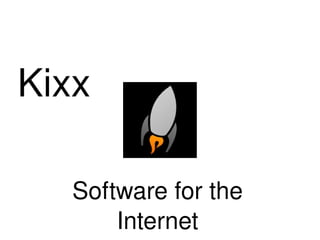 Kixx   Software for the Internet 