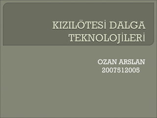 OZAN ARSLAN 2007512005  