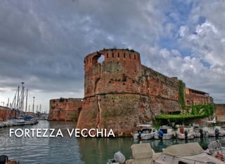 FORTEZZA VECCHIA
4
 