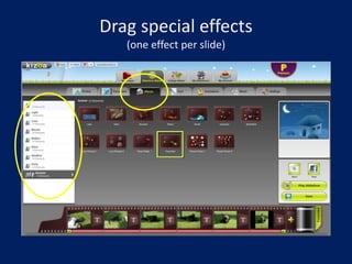Drag special effects
(one effect per slide)