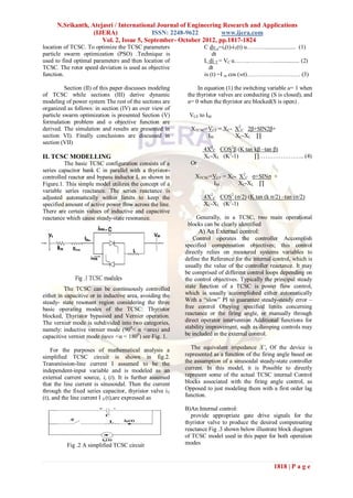 N.Srikanth, Atejasri / International Journal of Engineering Research and Applications
                   (IJERA)               ISSN: 2248-9622         www.ijera.com
                      Vol. 2, Issue 5, September- October 2012, pp.1817-1824
location of TCSC. To optimize the TCSC parameters                  C dv c=is(t)-iT(t) u………..................... (1)
particle swarm optimization (PSO) .Technique is                        dt
used to find optimal parameters and then location of               L di T = VC u……..………….................. (2)
TCSC. The rotor speed deviation is used as objective                 dt
function.                                                          is (t) =I m cos (wt)……………………… (3)

          Section (II) of this paper discusses modeling         In equation (1) the switching variable u= 1 when
of TCSC while sections (III) derive dynamic                the thyristor valves are conducting (S is closed), and
modeling of power system The rest of the sections are      u= 0 when the thyristor are blocked(S is open) .
organized as follows: in section (IV) an over view of
particle swarm optimization is presented Section (V)       VCF to IM:
formulation problem and o objective function are
derived. The simulation and results are presented in        XTCSC=VCF = XC- X2C 2β+SIN2β+
section VI). Finally conclusions are discussed in                 IM        XC-XL ∏
section (VII)
                                                                   4X2C COS2β (K tan kβ –tan β)
II. TCSC MODELLING                                                 XC-XL (K2-1)      ∏………………….. (4)
         The basic TCSC configuration consists of a         Or
series capacitor bank C in parallel with a thyristor-
controlled reactor and bypass inductor L as shown in          XTCSC=VCF = XC- X2C σ+SINσ +
Figure.1. This simple model utilizes the concept of a               IM        XC-XL ∏
variable series reactance. The series reactance is
adjusted automatically within limits to keep the                   4X2C COS2 (σ/2) (K tan (k σ/2) –tan (σ/2)
specified amount of active power flow across the line.             XC-XL (K2-1)
There are certain values of inductive and capacitive
reactance which cause steady-state resonance.                 Generally, in a TCSC, two main operational
                                                           blocks can be clearly identified
                                                                 A) An External control:
                                                              Control operates the controller Accomplish
                                                          specified compensation objectives; this control
                                                          directly relies on measured systems variables to
                                                          define the Reference for the internal control, which is
                                                          usually the value of the controller reactance. It may
                                                          be comprised of different control loops depending on
                                                          the control objectives. Typically the principal steady
          The TCSC can be continuously controlled         state function of a TCSC is power flow control,
either in capacitive or in inductive area, avoiding the   which is usually accomplished either automatically
steady- state resonant region considering the three       With a “slow” PI to guarantee steady-steady error –
basic operating modes of the TCSC: Thyristor              free control Obeying specified limits concerning
blocked, Thyristor bypassed and Vernier operation.        reactance or the firing angle, or manually through
The vernier mode is subdivided into two categories,       direct operator intervention Additional functions for
namely: inductive vernier mode (900< α <αres) and         stability improvement, such as damping controls may
capacitive vernier mode (αres <α < 1800) see Fig. 1.      be included in the external control.

    For the purposes of mathematical analysis a             The equivalent impedance X’e Of the device is
simplified TCSC circuit is shown in fig.2.                represented as a function of the firing angle based on
Transmission-line current I assumed to be the             the assumption of a sinusoidal steady-state controller
independent-input variable and is modeled as an           current. In this model, it is Possible to directly
external current source, is (t). It is further assumed    represent some of the actual TCSC internal Control
that the line current is sinusoidal. Then the current     blocks associated with the firing angle control, as
through the fixed series capacitor, thyristor valve i T   Opposed to just modeling them with a first order lag
(t), and the line current I S (t),are expressed as        function.

                                                          B)An Internal control:
                                                             provide appropriate gate drive signals for the
                                                          thyristor valve to produce the desired compensating
                                                          reactance Fig .3 shown below illustrate block diagram
                                                          of TCSC model used in this paper for both operation
          Fig .2 A simplified TCSC circuit                modes



                                                                                                   1818 | P a g e
 