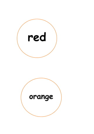 red




orange
 