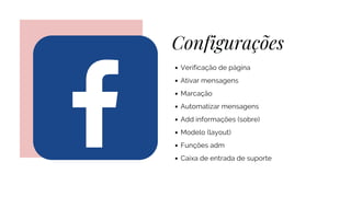 Configurações
Verificação de página
Ativar mensagens
Marcação
Automatizar mensagens
Add informações (sobre)
Modelo (layout)
Funções adm
Caixa de entrada de suporte
 