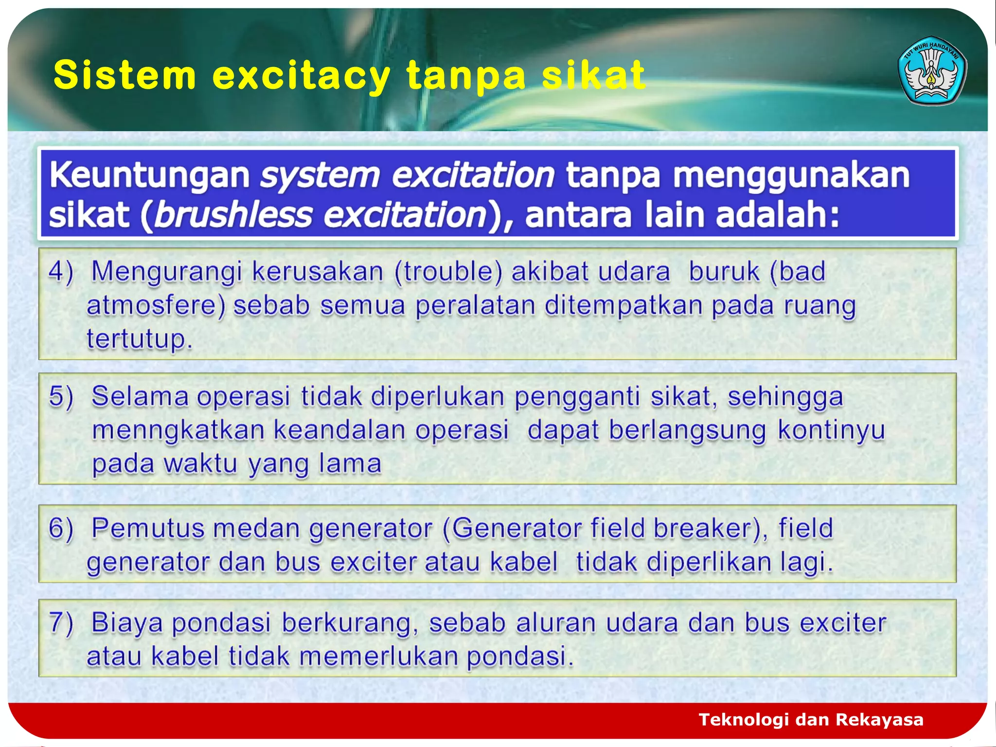 Teknologi dan Rekayasa
Sistem excitacy tanpa sikat
 