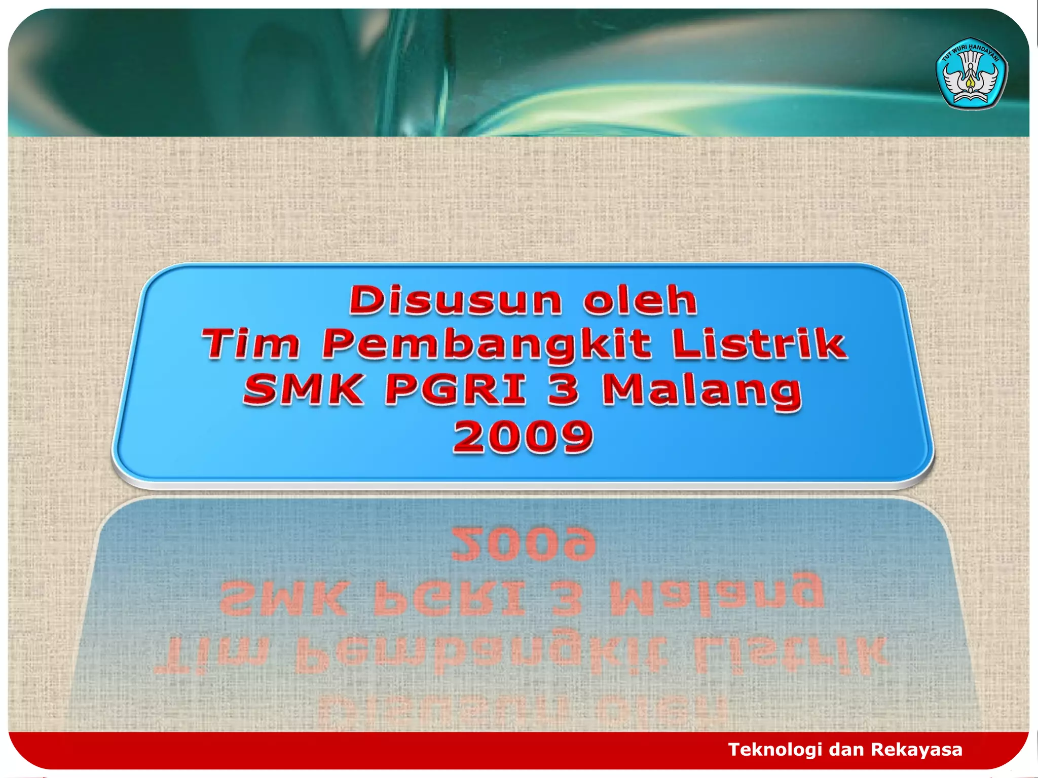 Teknologi dan RekayasaTeknologi dan RekayasaTeknologi dan Rekayasa
 