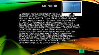 Monitor adalah alat sebagai