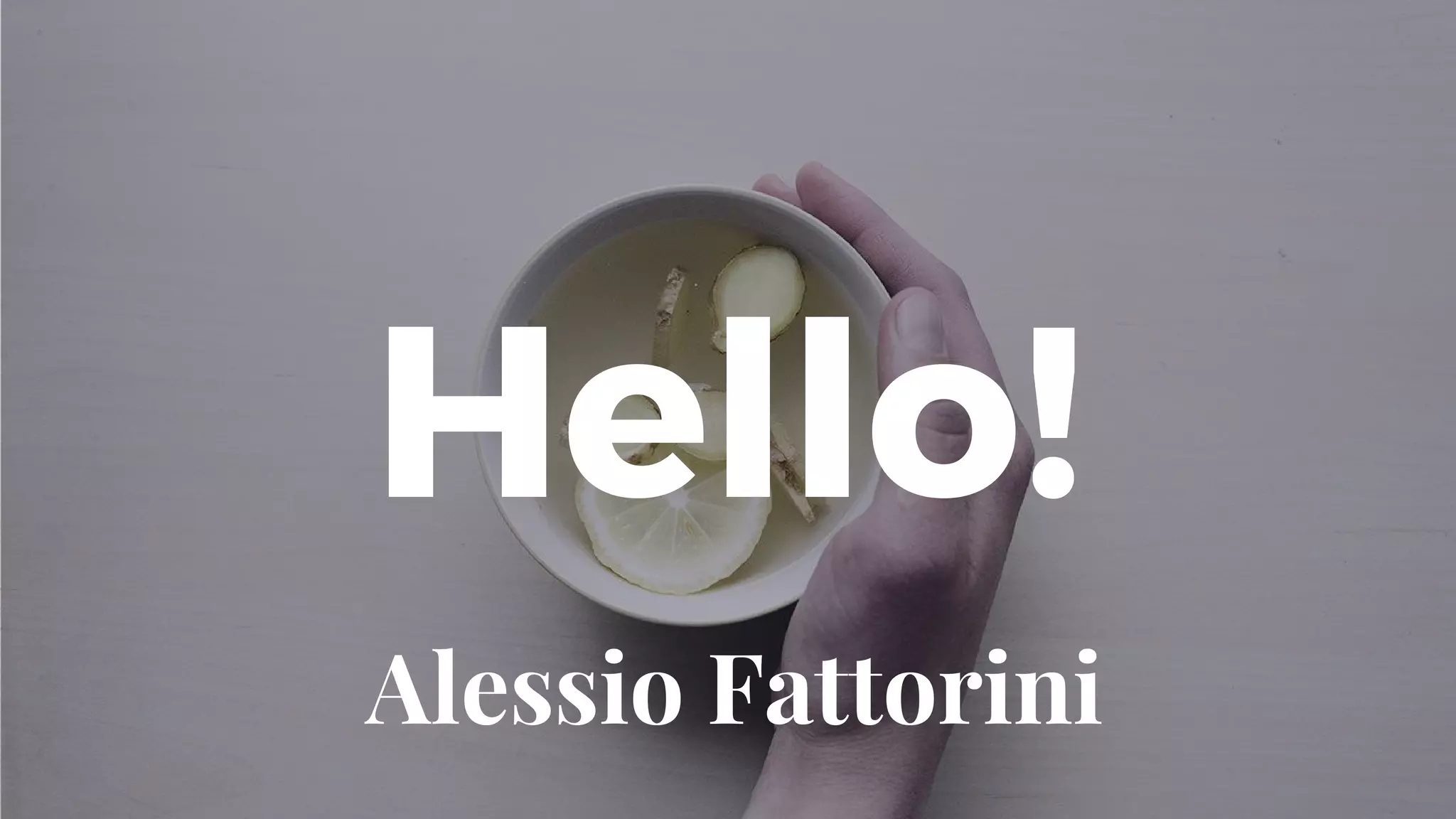 Hello!
Alessio Fattorini
 