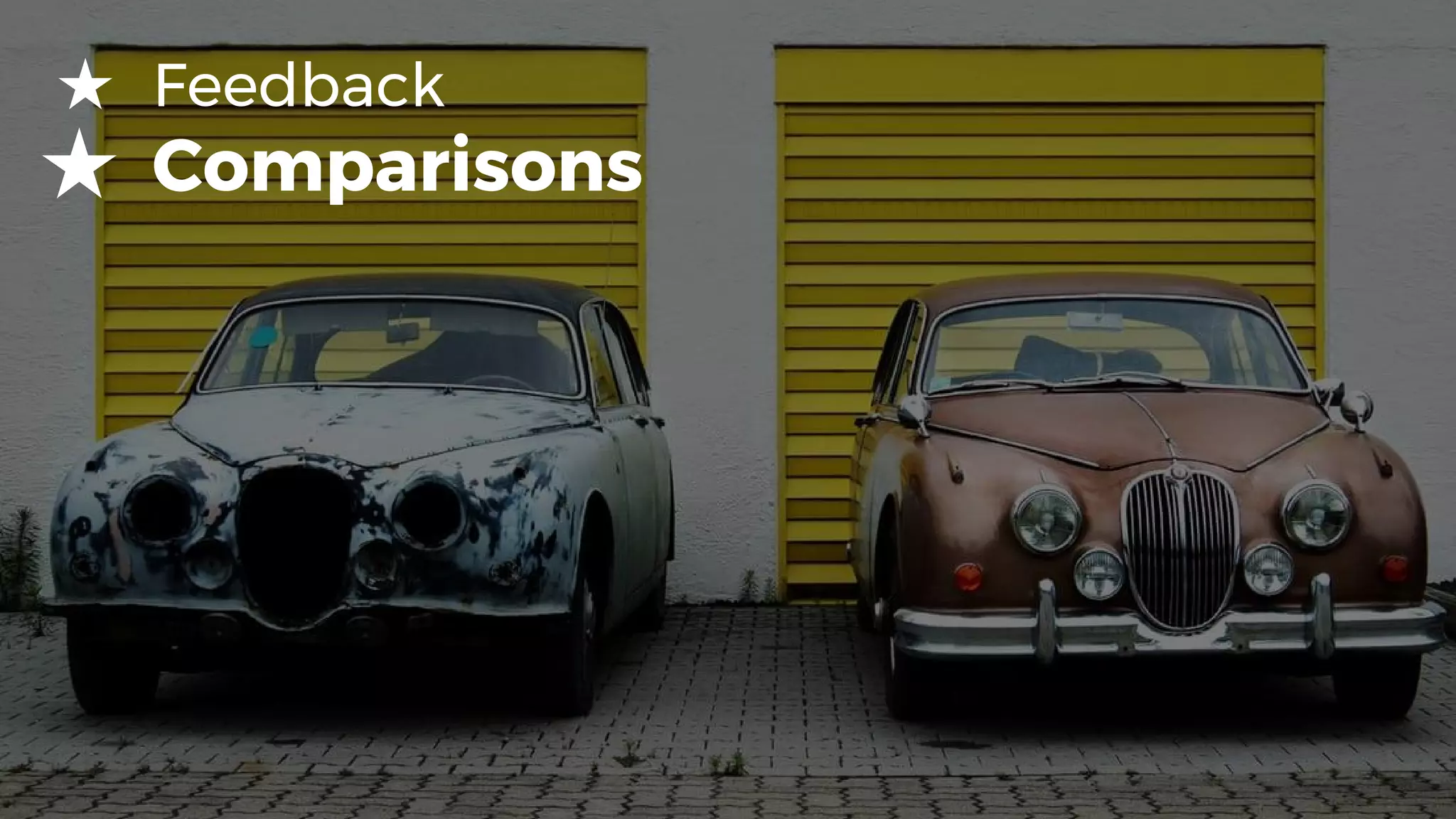 ★ Feedback
★ Comparisons
 