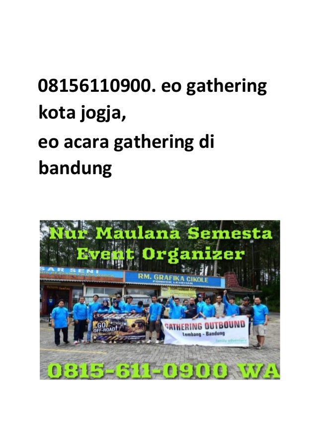 08156110900. eo gathering
kota jogja,
eo acara gathering di
bandung
 