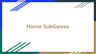 Horror SubGenres
 