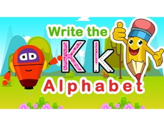 How to Write Letter K |Abc writing for Kids | Write Alphabets |Kids LearnTv