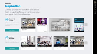 SOLUTION
Inspiration
Curated galleries and collection tools enable
fresh, new paths of discovery and inspiration
that speak the industry language.
Toolkits, resources, and inspiration for
the most progressive creative spaces
in education.
VIEW GALLERY
Maker Shop
NYU Tandon
795 12 15
BUILDING
IDEAS
Browse spaces where learning
happens while creating and building.
VIEW GALLERY
Maker’s Workroom
Cal Poly, San Luis Obispo
1,685 12 15
Creative Maker Space
USC, Roski School of Design
795 18 21
Prototyping Lab
Penn State University
559 10 14
Maker Shop
NYU Tandon
795 12 15
MAKER
SPACES
 