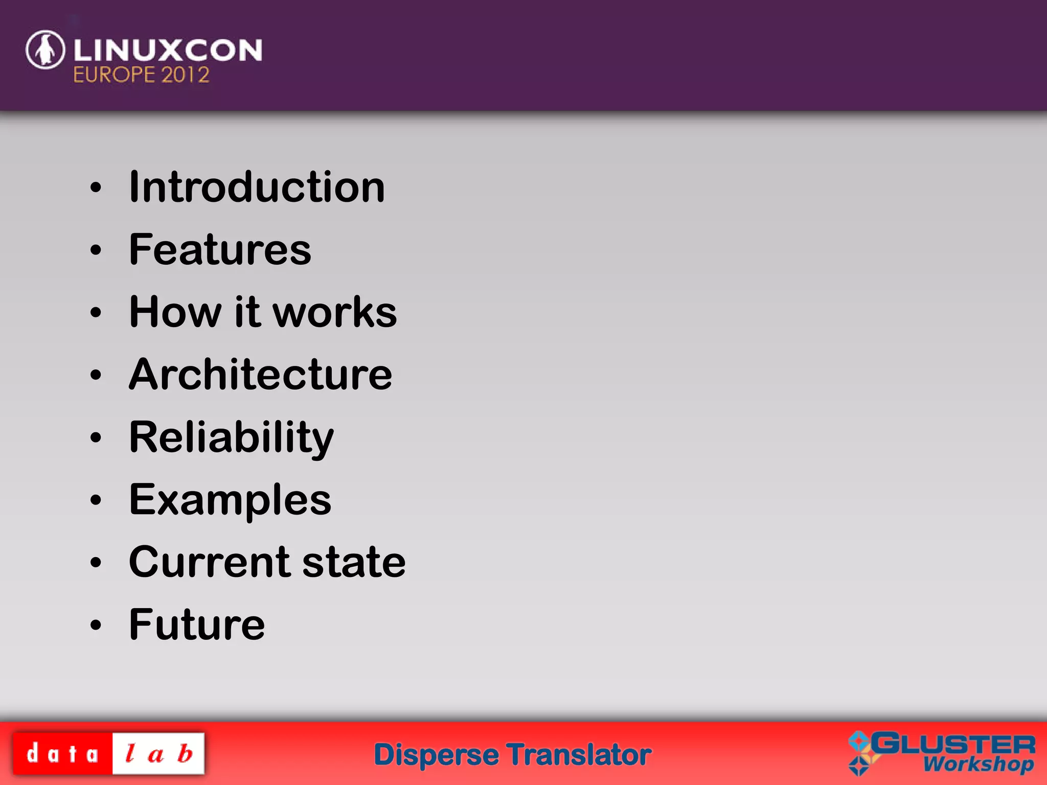 Disperse Translator
• Introduction
• Features
• How it works
• Architecture
• Reliability
• Examples
• Current state
• Future
 