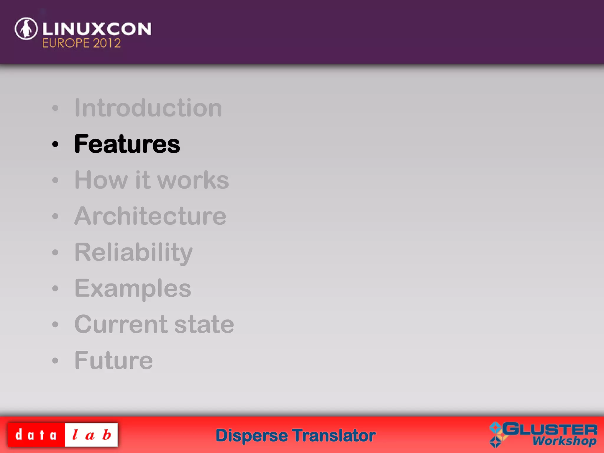Disperse Translator
• Introduction
• Features
• How it works
• Architecture
• Reliability
• Examples
• Current state
• Future
 
