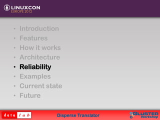 Disperse Translator
• Introduction
• Features
• How it works
• Architecture
• Reliability
• Examples
• Current state
• Fut...