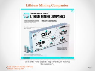 Lithium Mining Companies
Elements: “The World’s Top 10 Lithium Mining
Companies”.
Kirill Klip GEM Royalty TNR Gold
Lithium...