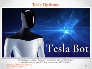 Tesla Optimus
The future is already here, not everybody can see it yet, but
megatrends are manifesting themselves. rEVolut...