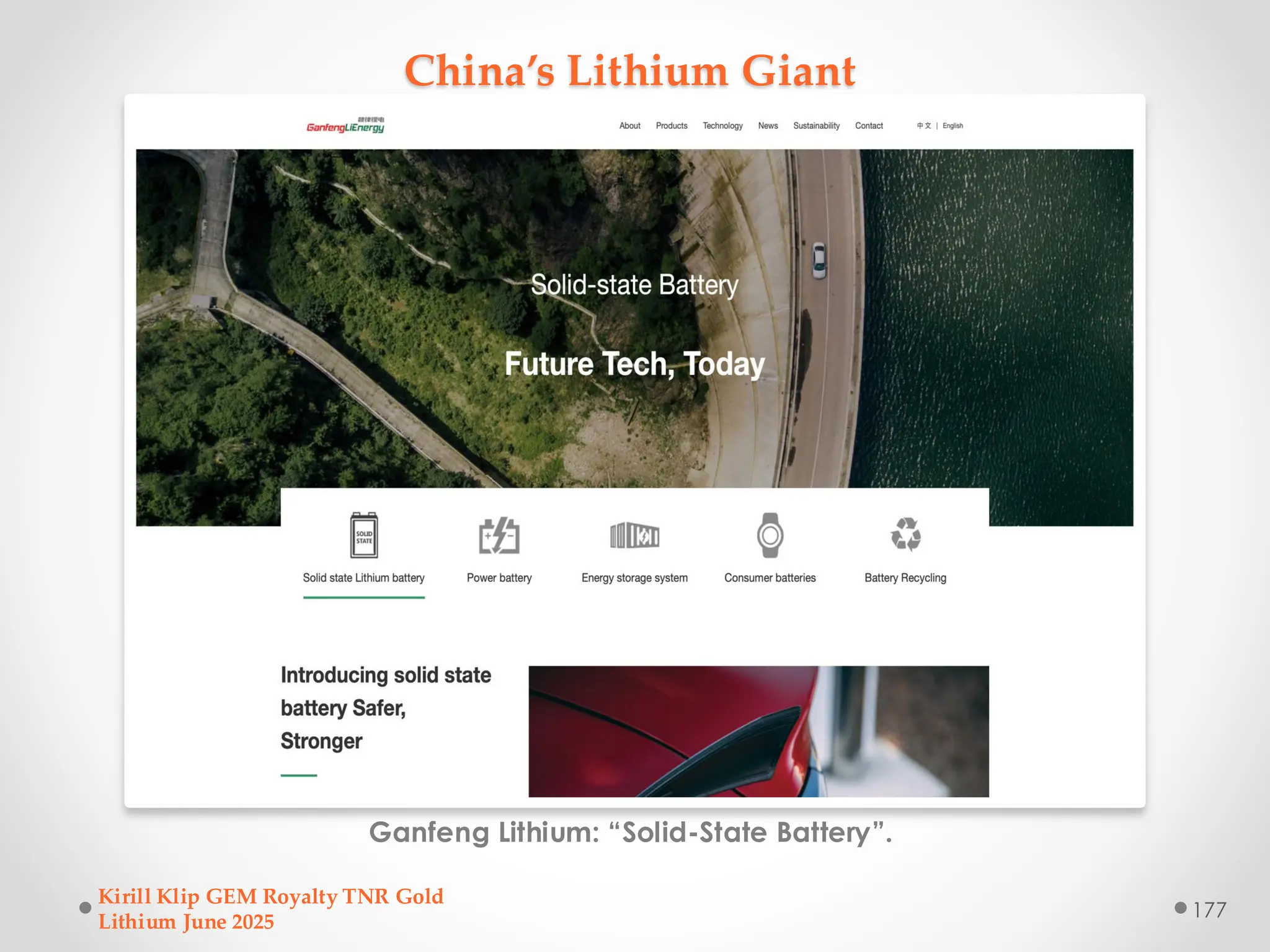 China’s Lithium Giant
Ganfeng Lithium: “Solid-State Battery”.
Kirill Klip GEM Royalty TNR Gold
Lithium June 2025
177
 
