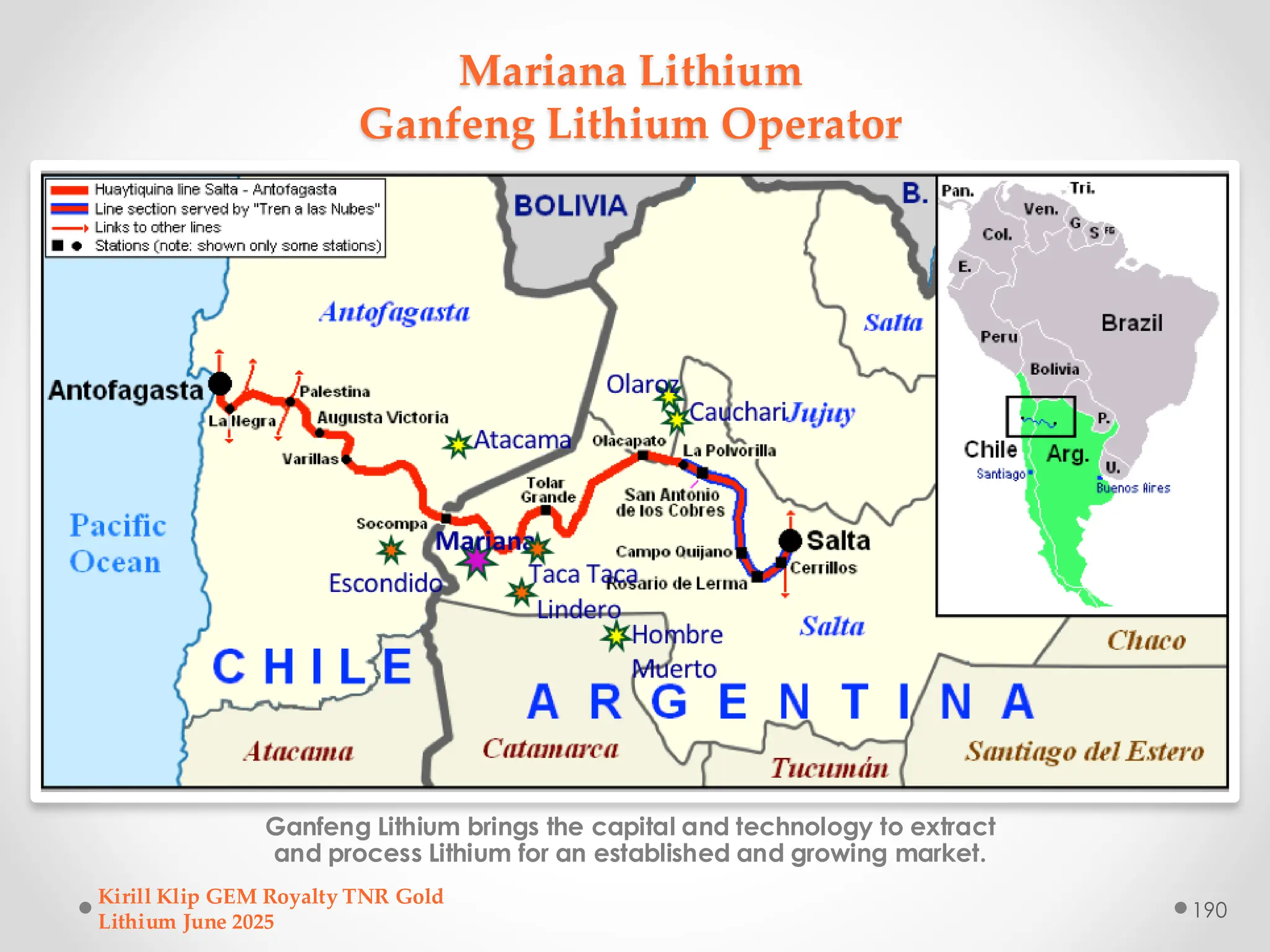Mariana Lithium
Ganfeng Lithium Operator
Ganfeng Lithium brings the capital and technology to extract
and process Lithium for an established and growing market.
Kirill Klip GEM Royalty TNR Gold
Lithium June 2025
190
 