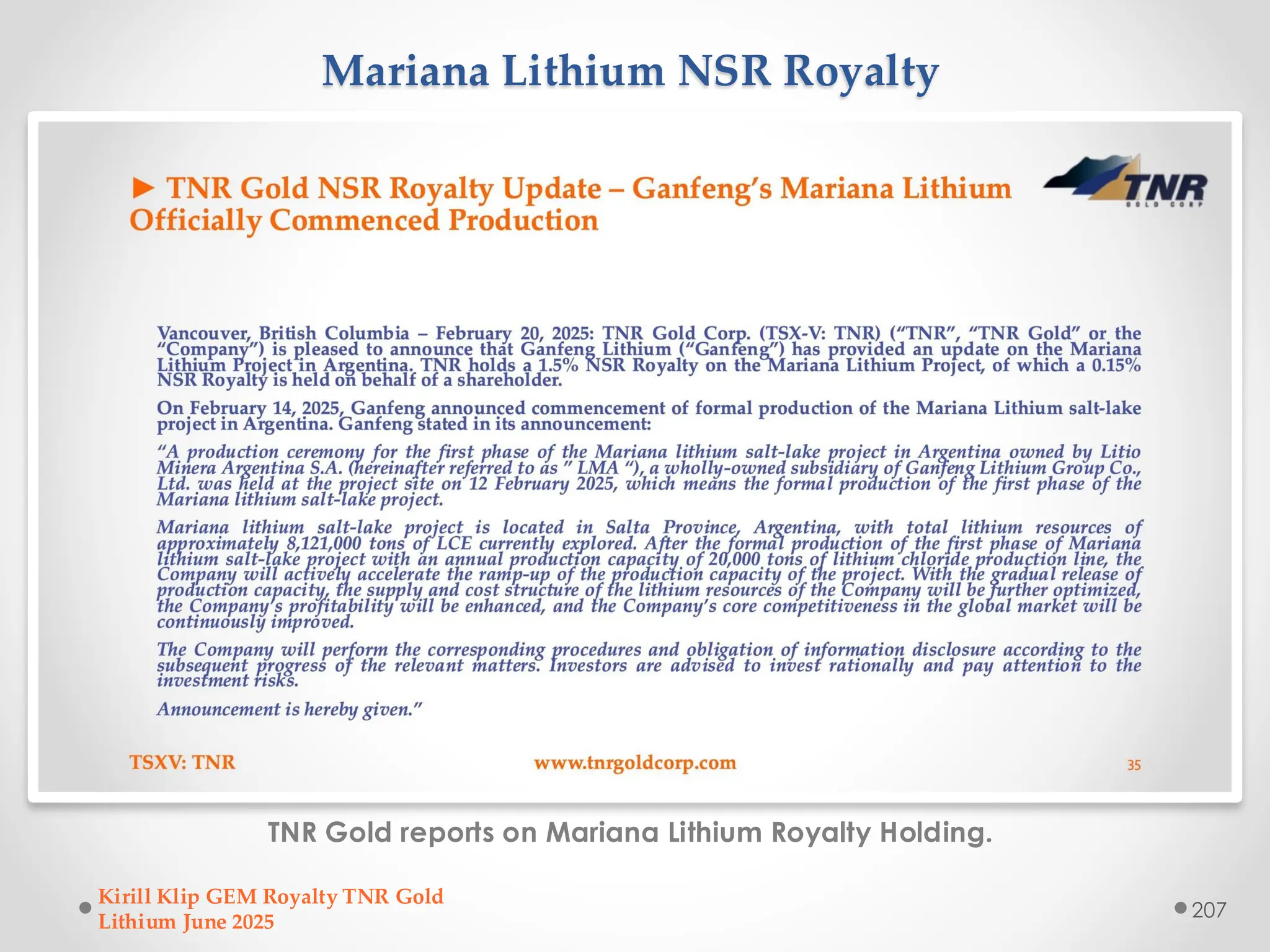 Mariana Lithium NSR Royalty
TNR Gold reports on Mariana Lithium Royalty Holding.
Kirill Klip GEM Royalty TNR Gold
Lithium June 2025
207
 