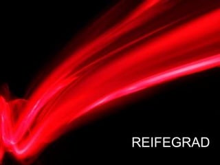 REIFEGRAD
 
