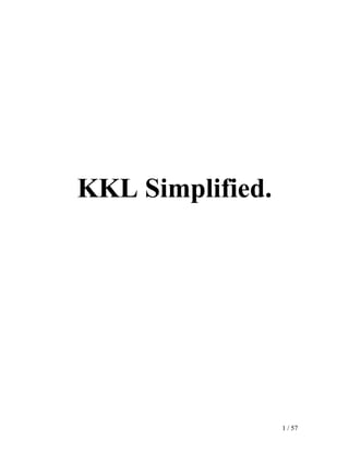 KKL Simplified.




                  1 / 57
 