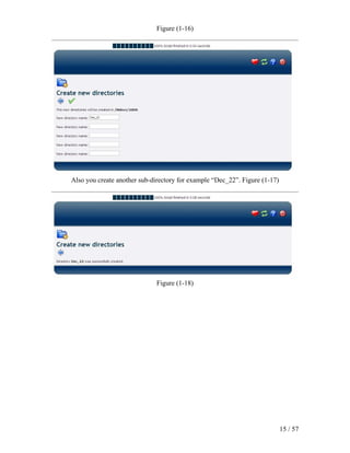 Figure (1-16)




Also you create another sub-directory for example “Dec_22”. Figure (1-17)




                              Figure (1-18)




                                                                            15 / 57
 
