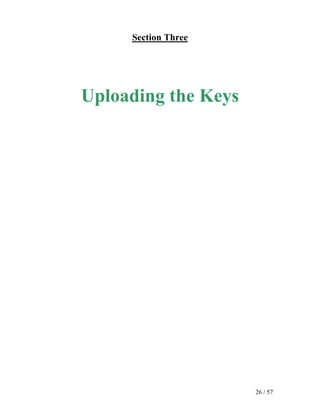 Section Three




Uploading the Keys




                     26 / 57
 