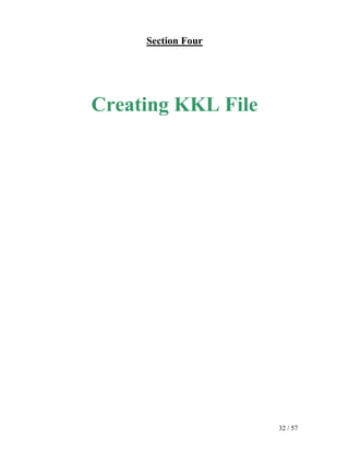 Section Four




Creating KKL File




                    32 / 57
 