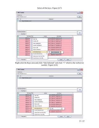 Select all the keys. Figure (4-7)




Right click the Keys area and click “link Selected” and click “1” which is the webserver
                                  number. Figure (4-8)




                                                                                 37 / 57
 