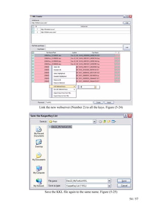 Link the new webserver (Number 2) to all the keys. Figure (5-24)




    Save the KKL file again to the same name. Figure (5-25)

                                                                   54 / 57
 