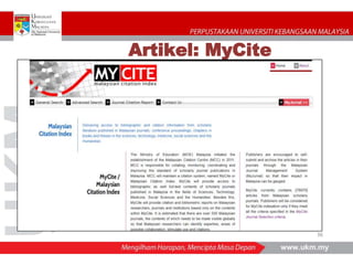 36
PERPUSTAKAAN
PEMANGKIN
MASYARAKAT
BERILMU Artikel: MyCite
 