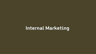 Internal Marketing
 