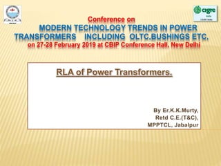 Conference on
MODERN TECHNOLOGY TRENDS IN POWER
TRANSFORMERS INCLUDING OLTC,BUSHINGS ETC,
on 27-28 February 2019 at CBIP Conference Hall, New Delhi
 