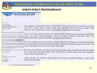 BAHAGIAN PEMBANGUNAN BUMIPUTERA
   SURAT-SURAT PENGHARGAAN




                                  86
 