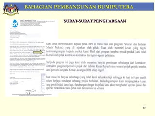 BAHAGIAN PEMBANGUNAN BUMIPUTERA

           SURAT-SURAT PENGHARGAAN




                                     87
 