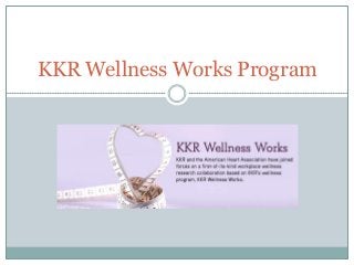 KKR Wellness Works Program
 