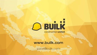 www.builk.com
patai@builk.com
 