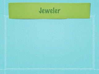 Jeweler
 