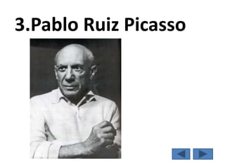 3.Pablo Ruiz Picasso
 