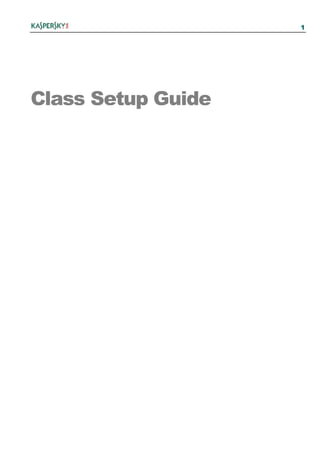 1 
Class Setup Guide 
 