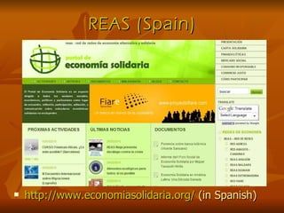 REAS (Spain) http://www.economiasolidaria.org/  (in Spanish) 